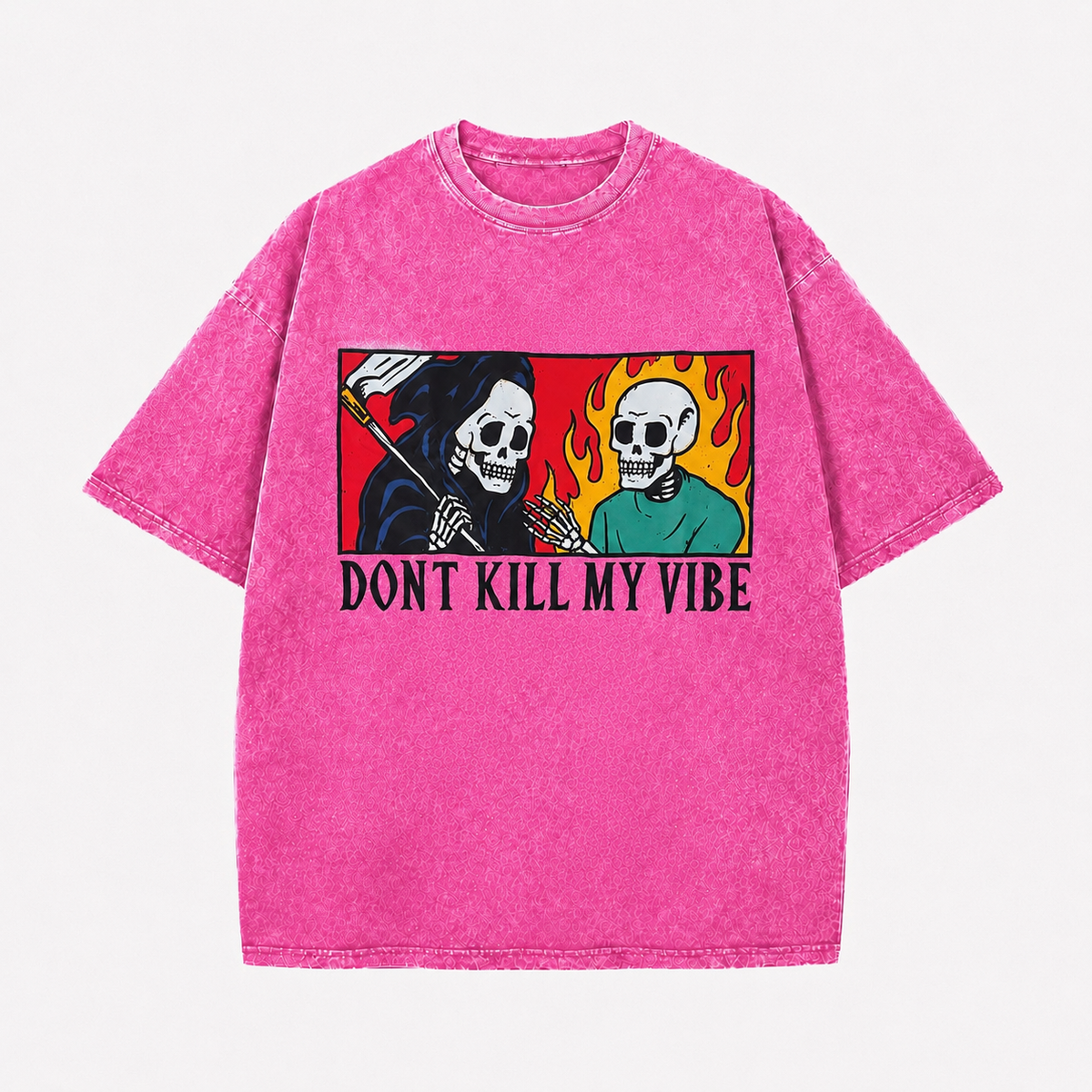 DON’T KILL MY VIBE
